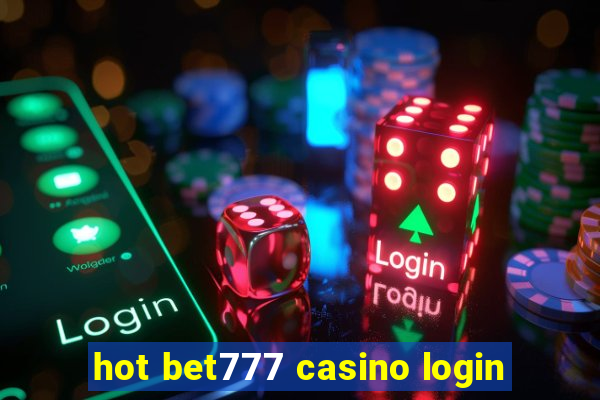 hot bet777 casino login