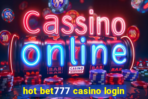 hot bet777 casino login