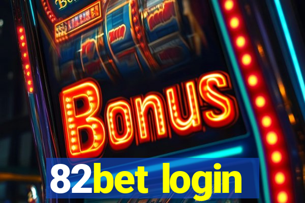 82bet login