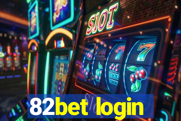 82bet login