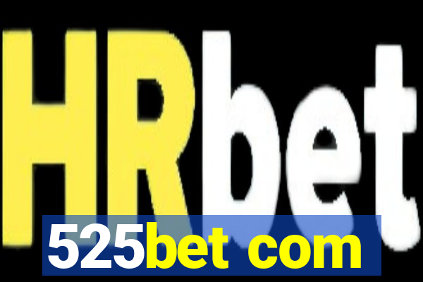 525bet com