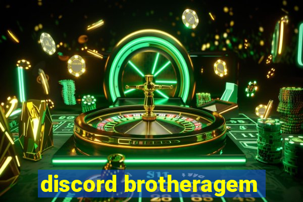 discord brotheragem