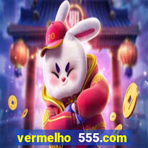 vermelho 555.com paga mesmo