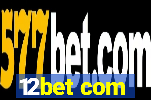 12bet com