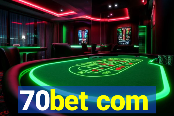 70bet com