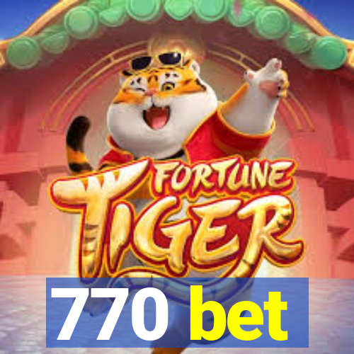 770 bet