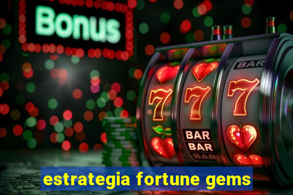 estrategia fortune gems