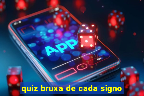 quiz bruxa de cada signo