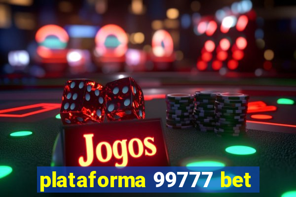 plataforma 99777 bet