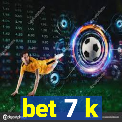 bet 7 k