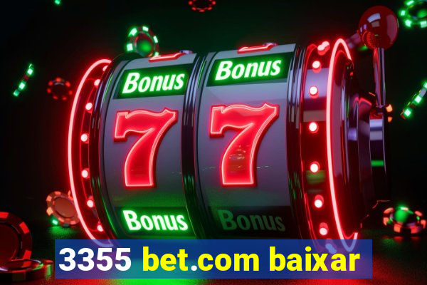 3355 bet.com baixar