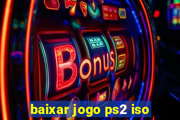 baixar jogo ps2 iso