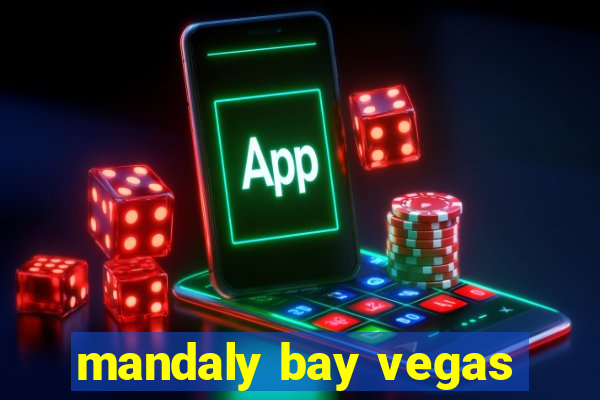 mandaly bay vegas