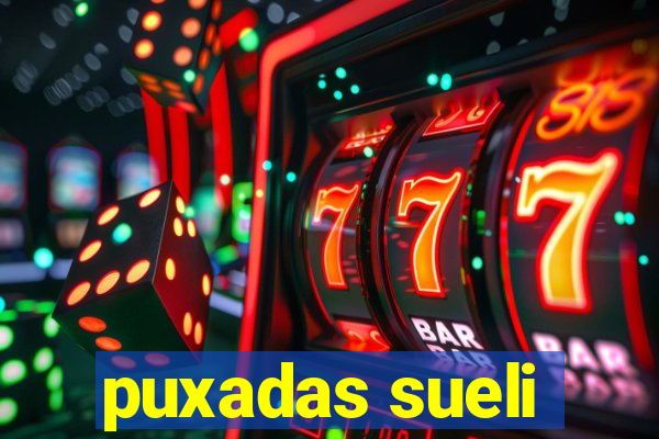 puxadas sueli