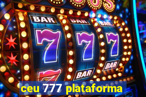 ceu 777 plataforma