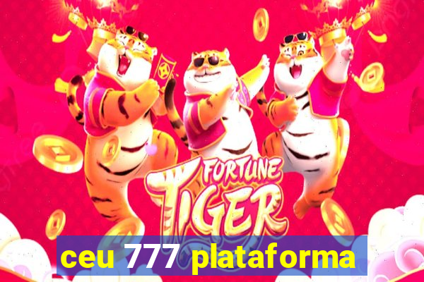 ceu 777 plataforma