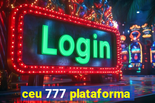 ceu 777 plataforma