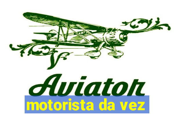 motorista da vez