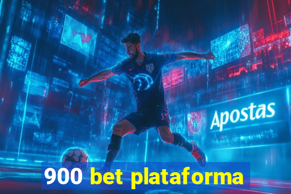 900 bet plataforma