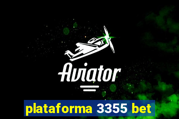 plataforma 3355 bet