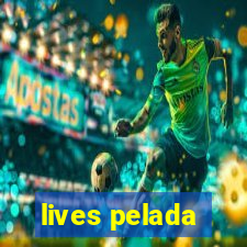 lives pelada