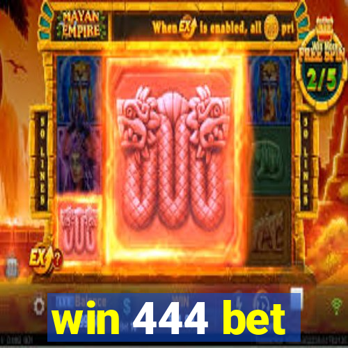 win 444 bet