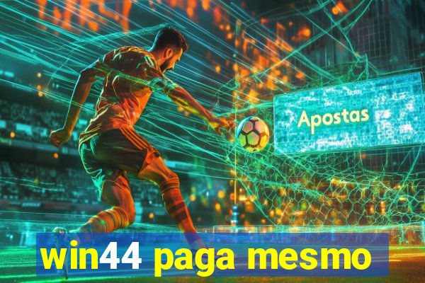 win44 paga mesmo