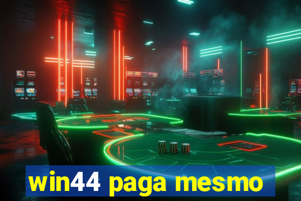 win44 paga mesmo