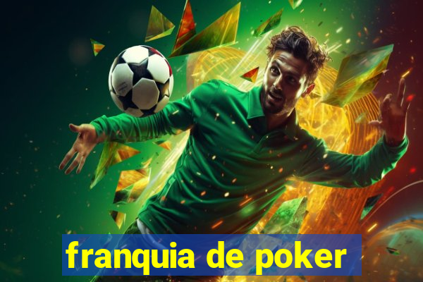 franquia de poker