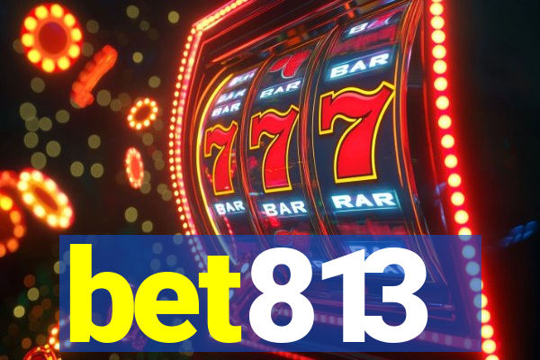 bet813