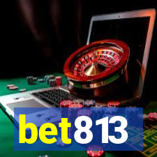 bet813