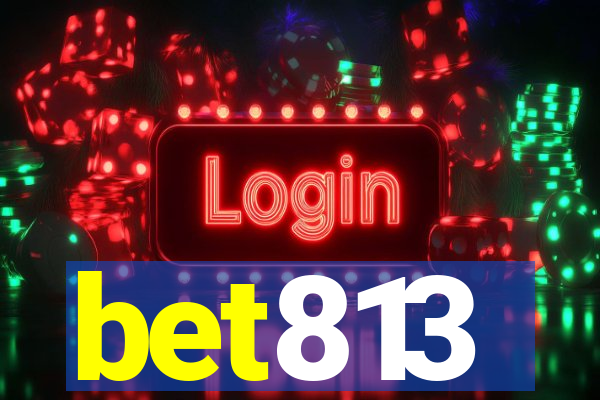 bet813