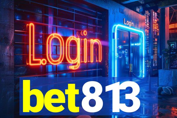 bet813