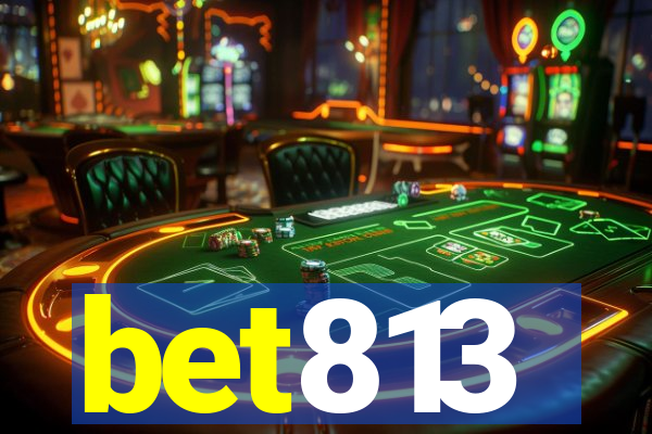 bet813