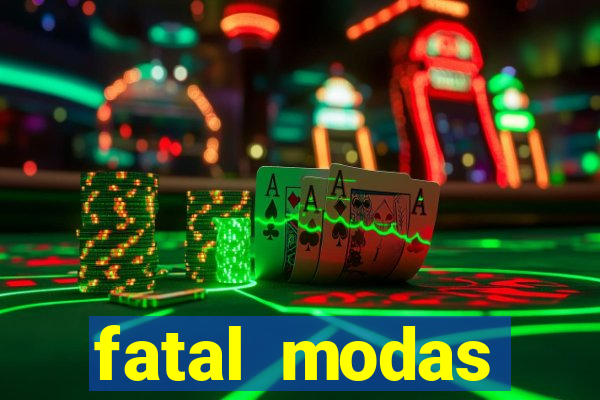 fatal modas barreiras bahia