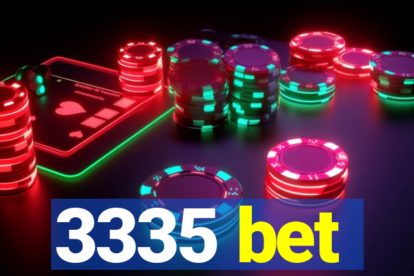 3335 bet