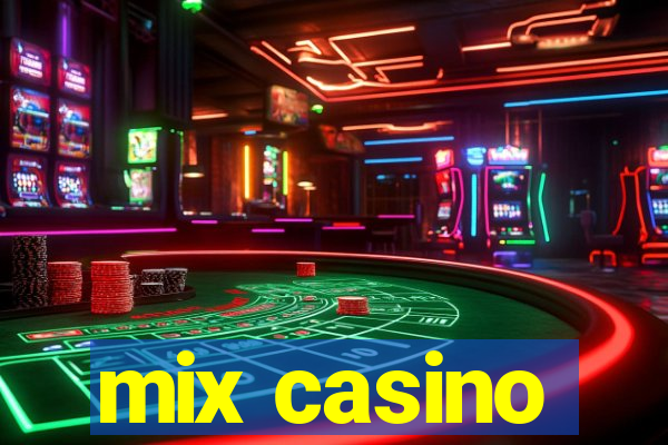 mix casino