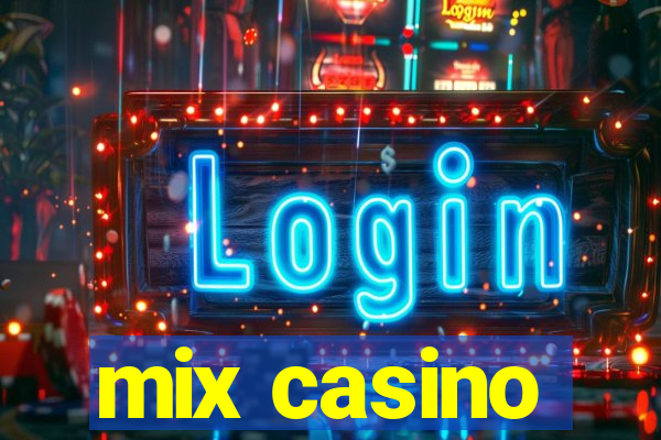 mix casino