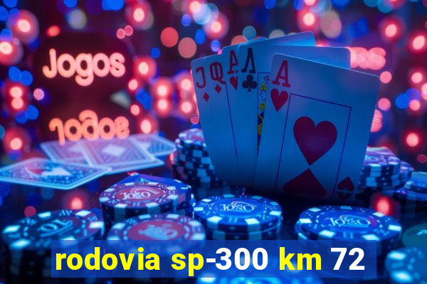 rodovia sp-300 km 72