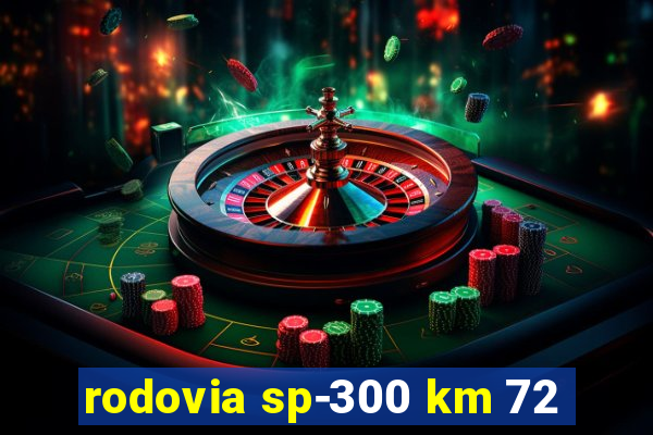 rodovia sp-300 km 72