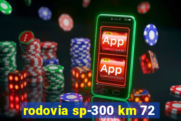 rodovia sp-300 km 72