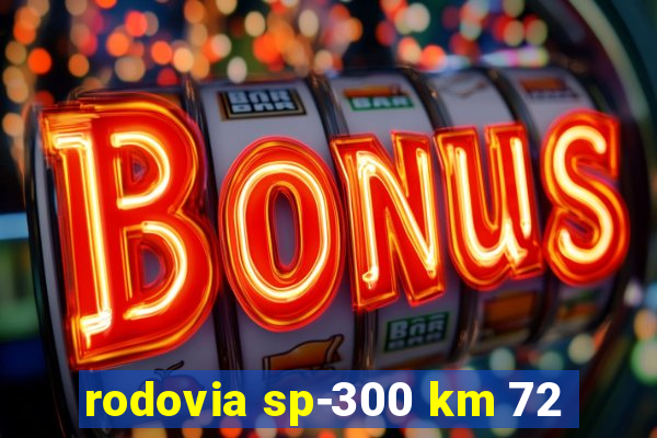 rodovia sp-300 km 72