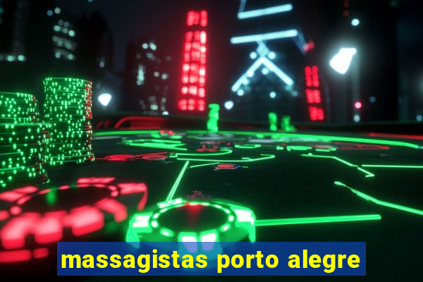 massagistas porto alegre