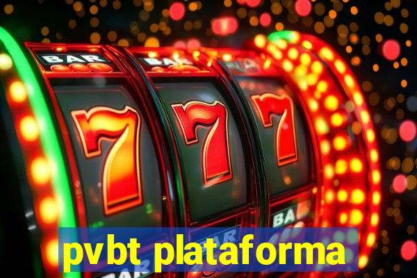 pvbt plataforma