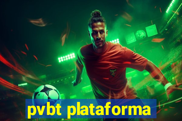 pvbt plataforma