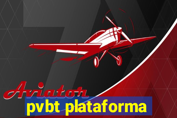 pvbt plataforma