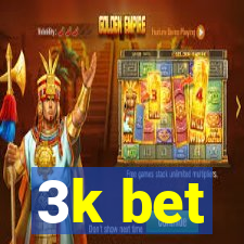 3k bet