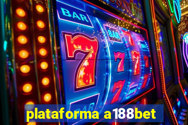 plataforma a188bet