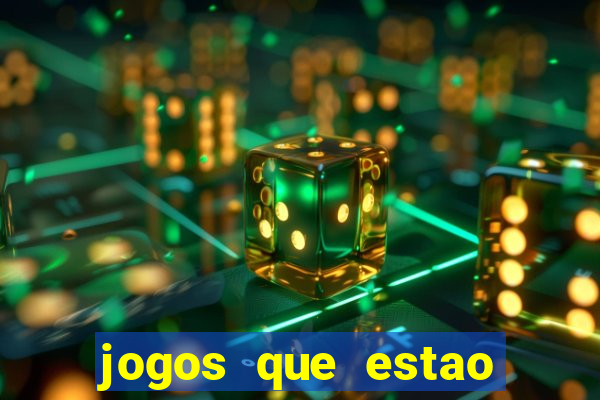 jogos que estao pagando hoje