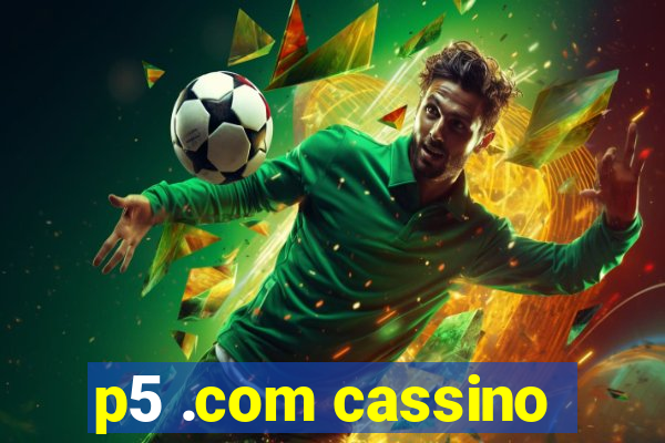 p5 .com cassino